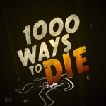 1000 Ways to Die